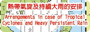 Arrangements in case of tropical cyclones and heavy persistent rain